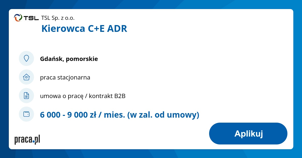 Archiwalna oferta nr 7829523 Kierowca C E ADR Gdańsk TSL Sp z o o