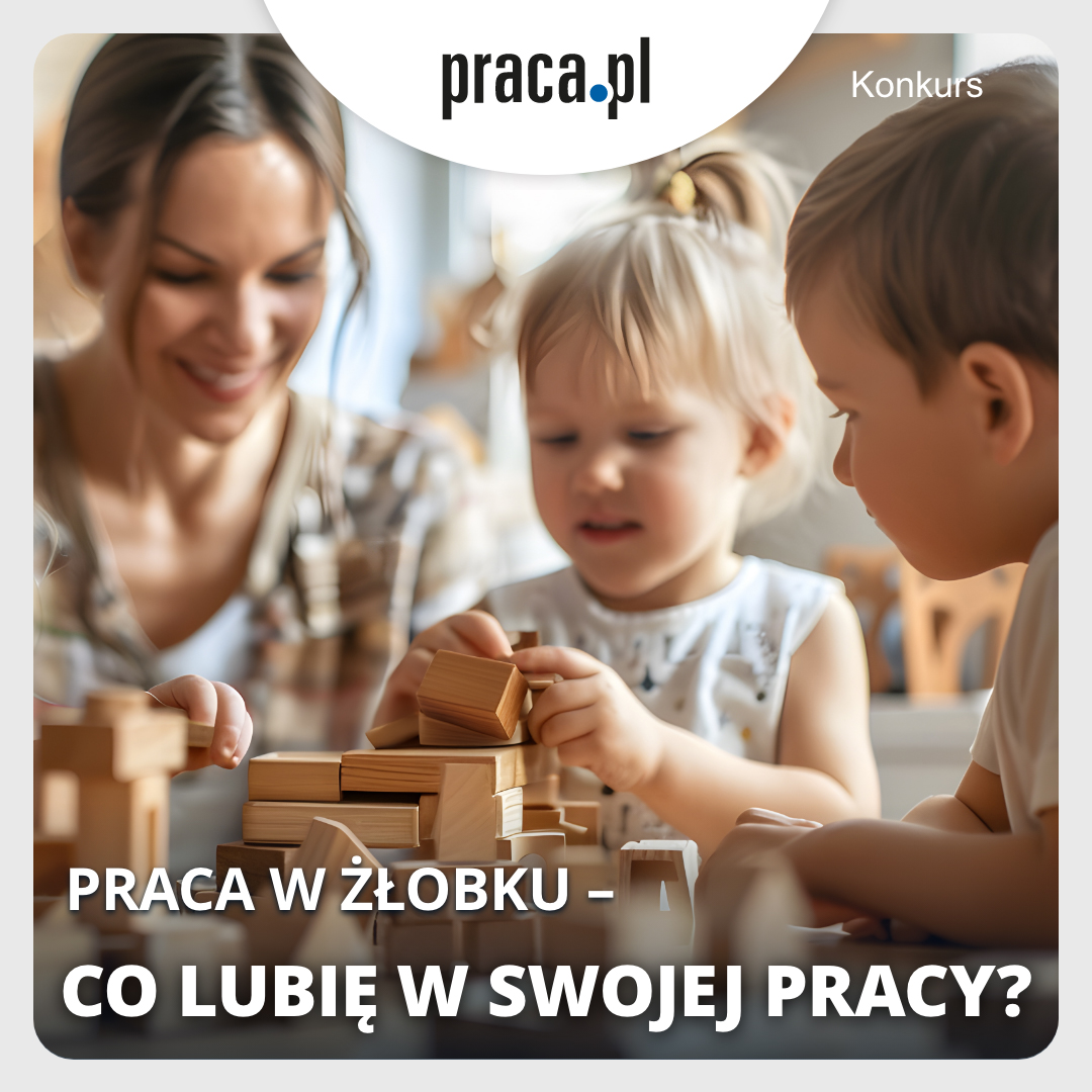 Praca w żłobku – co lubię w swojej pracy?