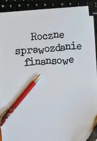 Sprawozdanie finansowe – podstawowe informacje