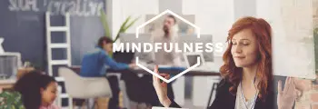 Mindfulness – trening uważności w pracy